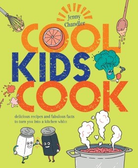 The cover of the Cool Kids Cook book by Jenny Chandler