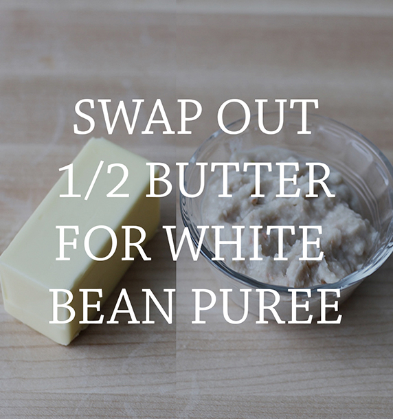 Swap butter with white bean puree